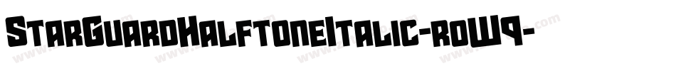 StarGuardHalftoneItalic-roW9字体转换
