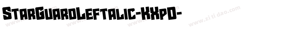StarGuardLeftalic-KXpD字体转换 StarGuardLeftalic-KXpD字体转换