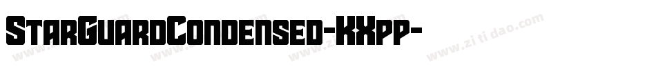 StarGuardCondensed-KXpp字体转换 StarGuardCondensed-KXpp字体转换