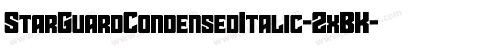 StarGuardCondensedItalic-2xBK字体转换