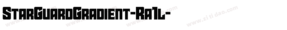 StarGuardGradient-Ra1l字体转换 StarGuardGradient-Ra1l字体转换