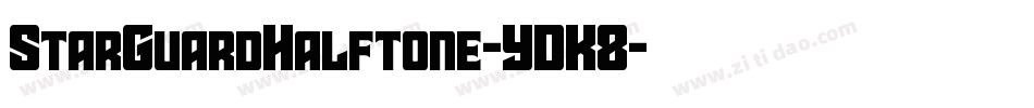 StarGuardHalftone-YDK8字体转换
