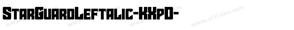 StarGuardLeftalic-KXpD字体转换 StarGuardLeftalic-KXpD字体转换