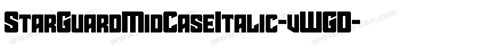 StarGuardMidCaseItalic-vWGD字体转换 StarGuardMidCaseItalic-vWGD字体转换