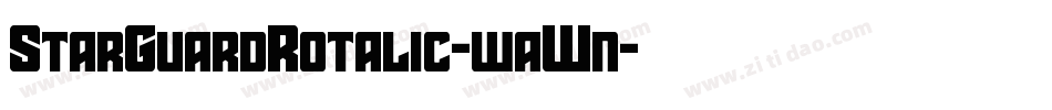 StarGuardRotalic-waWn字体转换 StarGuardRotalic-waWn字体转换