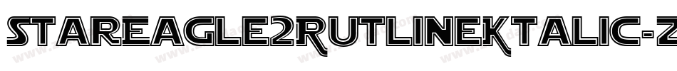 StarEagle2OutlineItalic-Zmwz字体转换 StarEagle2OutlineItalic-Zmwz字体转换