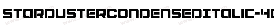 StardusterCondensedItalic-4Oll字体转换 StardusterCondensedItalic-4Oll字体转换