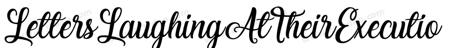 LettersLaughingAtTheirExecution-WJLG字体转换