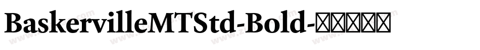 BaskervilleMTStd-Bold字体转换