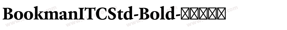 BookmanITCStd-Bold字体转换