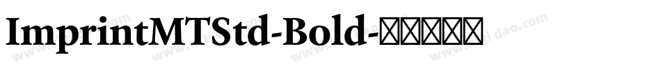 ImprintMTStd-Bold字体转换