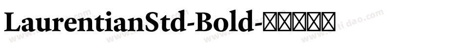 LaurentianStd-Bold字体转换