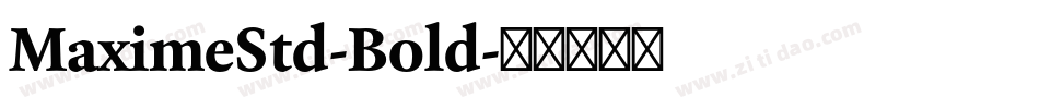 MaximeStd-Bold字体转换