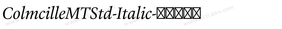 ColmcilleMTStd-Italic字体转换