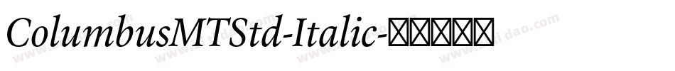 ColumbusMTStd-Italic字体转换