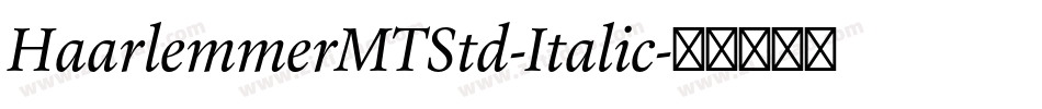 HaarlemmerMTStd-Italic字体转换