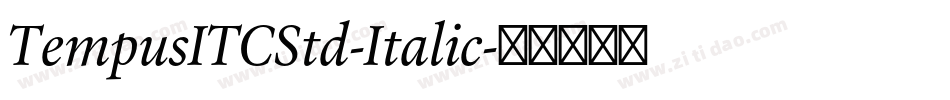 TempusITCStd-Italic字体转换