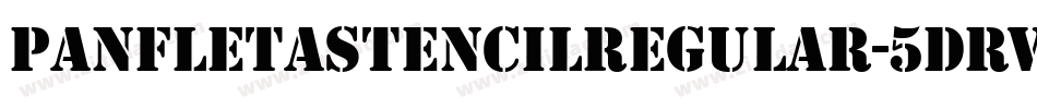 PanfletaStencilRegular-5DRV字体转换