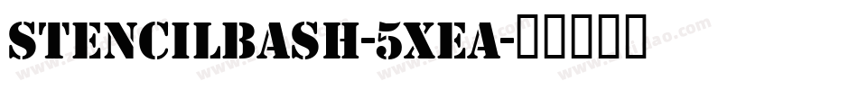 StencilBash-5Xea字体转换