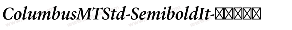 ColumbusMTStd-SemiboldIt字体转换