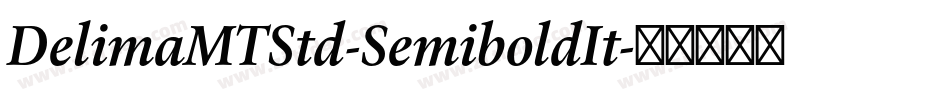 DelimaMTStd-SemiboldIt字体转换