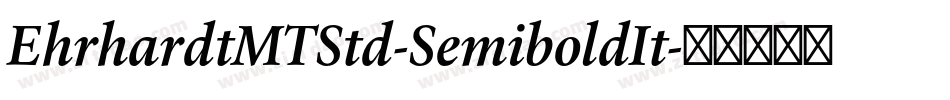 EhrhardtMTStd-SemiboldIt字体转换