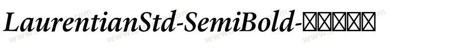 LaurentianStd-SemiBold字体转换