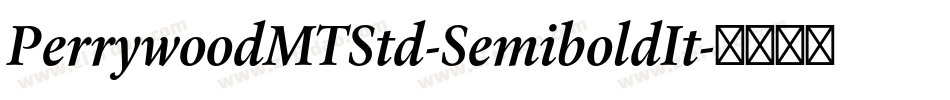 PerrywoodMTStd-SemiboldIt字体转换