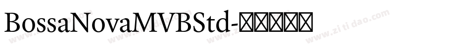 BossaNovaMVBStd字体转换