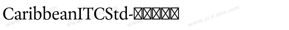 CaribbeanITCStd字体转换