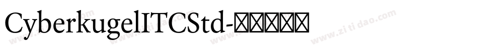 CyberkugelITCStd字体转换