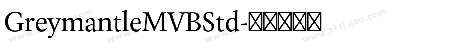 GreymantleMVBStd字体转换