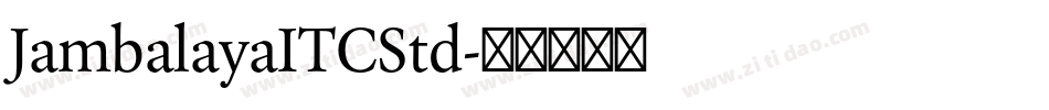 JambalayaITCStd字体转换