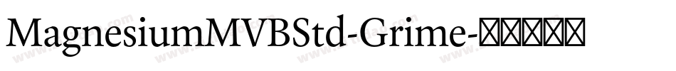 MagnesiumMVBStd-Grime字体转换