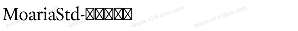 MoariaStd字体转换