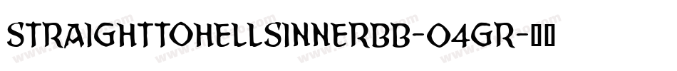 StraighttohellSinnerBb-04gR字体转换