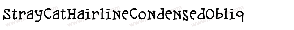 StrayCatHairlineCondensedOblique-KPao字体转换