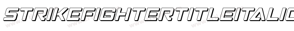 StrikeFighterTitleItalic-gVlP字体转换 StrikeFighterTitleItalic-gVlP字体转换