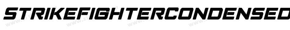 StrikeFighterCondensed-BJj3字体转换 StrikeFighterCondensed-BJj3字体转换