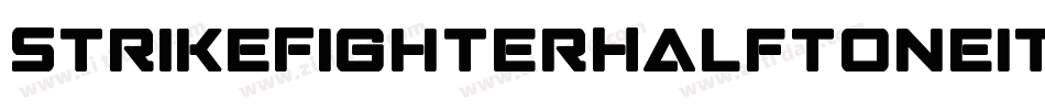 StrikeFighterHalftoneitalic-vwR7字体转换 StrikeFighterHalftoneitalic-vwR7字体转换