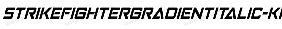 StrikeFighterGradientItalic-KrJA字体转换 StrikeFighterGradientItalic-KrJA字体转换