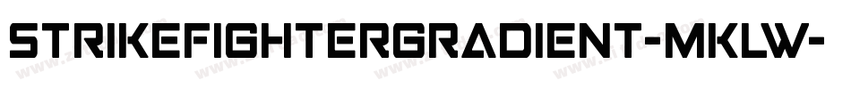 StrikeFighterGradient-MKLw字体转换 StrikeFighterGradient-MKLw字体转换