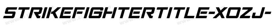 StrikeFighterTitle-XoZj字体转换 StrikeFighterTitle-XoZj字体转换