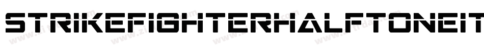 StrikeFighterHalftoneitalic-vwR7字体转换 StrikeFighterHalftoneitalic-vwR7字体转换