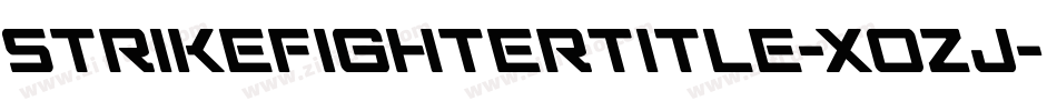 StrikeFighterTitle-XoZj字体转换 StrikeFighterTitle-XoZj字体转换