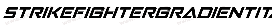 StrikeFighterGradientItalic-KrJA字体转换 StrikeFighterGradientItalic-KrJA字体转换