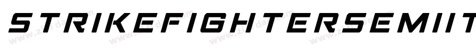StrikeFighterSemiItalic-Pwqx字体转换 StrikeFighterSemiItalic-Pwqx字体转换