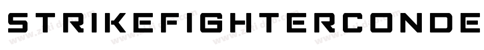 StrikeFighterCondensed-BJj3字体转换 StrikeFighterCondensed-BJj3字体转换