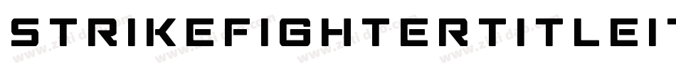 StrikeFighterTitleItalic-gVlP字体转换 StrikeFighterTitleItalic-gVlP字体转换
