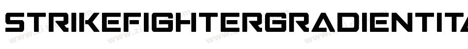 StrikeFighterGradientItalic-KrJA字体转换 StrikeFighterGradientItalic-KrJA字体转换